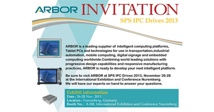 Meet ARBOR at  SPS IPC Drives 2013, Booth No.8-308,International Exhibition and Conference Nuremberg