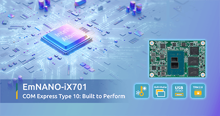EmNANO-iX701: A Compact, High-Performance Mini COM Express Type 10 Module Powered by Intel Amston Lake